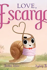 Book cover of Love, Escargot