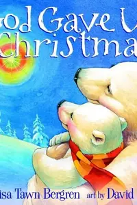 Book cover of God Gave Us Christmas