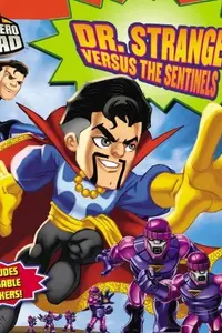 Book cover of Super Hero Squad: Dr. Strange Versus the Sentinels
