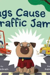 Book cover of Pugs Cause Traffic Jams