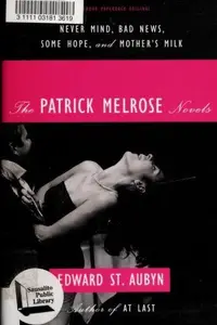 Book cover of The Patrick Melrose Novels