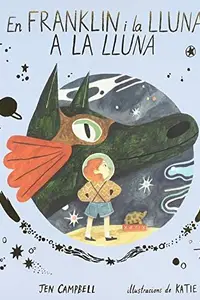 Book cover of Franklin and Luna Go to the Moon