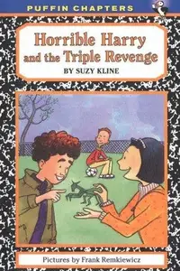 Book cover of Horrible Harry and the triple revenge