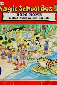 Book cover of The Magic School Bus Hops Home