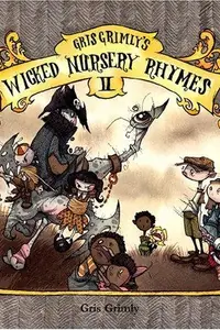 Book cover of Gris Grimly's Wicked Nursery Rhymes II
