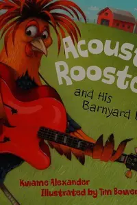 Book cover of Acoustic Rooster and his barnyard band