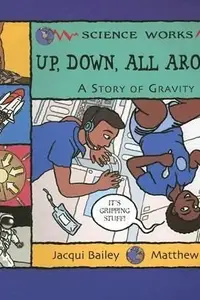 Book cover of Up Down All Around Science Works