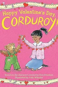 Book cover of Happy Valentine's Day, Corduroy!