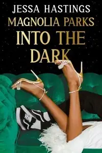 Book cover of Magnolia Parks: Into the Dark