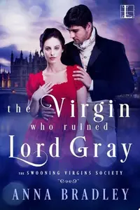 Book cover of The Virgin Who Ruined Lord Gray