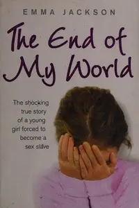 Book cover of The End of My World