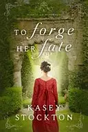 Book cover of To Forge Her Fate