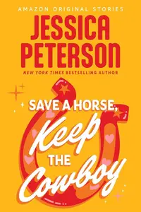 Book cover of Save a Horse, Keep the Cowboy