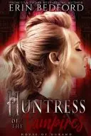 Book cover of Huntress of the Vampires