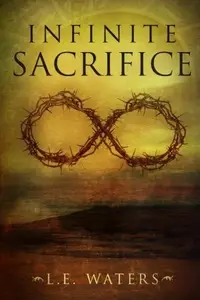 Book cover of Infinite Sacrifice