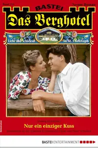 Book cover of Das Berghotel 213: Nur ein einziger Kuss