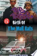 Book cover of The Tribe: Birth of the Mall Rats