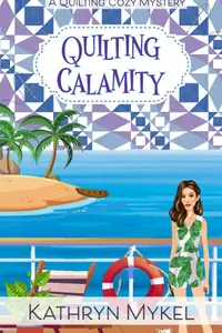 Book cover of Quilting Calamity