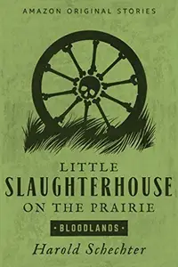 Book cover of Little Slaughterhouse on the Prairie