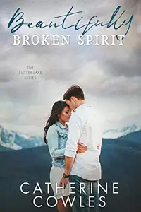 Book cover of Beautifully Broken Spirit