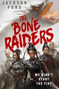 Book cover of The Bone Raiders