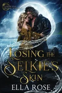 Book cover of Losing the Selkie's Skin