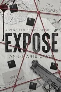 Book cover of Exposé: An Enemies-to-Lovers Thriller Romance