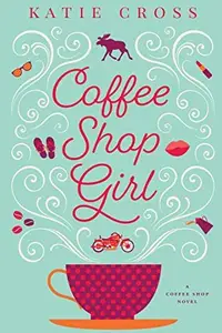 Book cover of Coffee Shop Girl