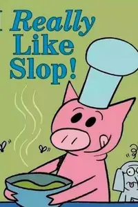 Book cover of I Really Like Slop!
