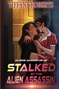 Book cover of Stalked by the Alien Assassin