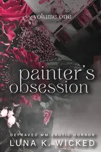Book cover of Painter's Obsession: Volume I