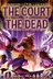 Book cover of The Court Of The Dead
