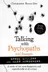 Book cover of Talking with Psychopaths and Savages