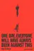 Book cover of One Day, Everyone Will Have Always Been Against This
