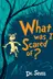 Book cover of What Was I Scared Of?