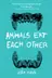 Book cover of Animals Eat Each Other