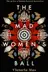 Book cover of The Mad Women's Ball