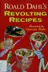 Book cover of Roald Dahl's Revolting Recipes