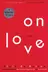 Book cover of On Love