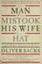 Book cover of Man Who Mistook His Wife for a Hat