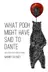 Book cover of What Pooh Might Have Said to Dante and Other Futile Speculations