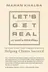 Book cover of Let's Get Real or Let's Not Play