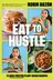 Book cover of Eat to Hustle 75 High-Protein Plant-Based Recipes (a Cookbook)
