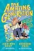 Book cover of The Amazing Generation Your Guide to Fun and Freedom in a Screen-Filled World