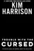 Book cover of Trouble with the Cursed