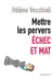 Book cover of Mettre les pervers échec et mat (Poche-Psychologie)