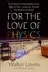 Book cover of For the Love of Physics