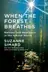 Book cover of When the Forest Breathes Renewal and Resilience in the Natural World