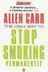 Book cover of The Only Way to Stop Smoking Permanently (Penguin Health Care & Fitness)