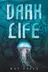 Book cover of Dark Life